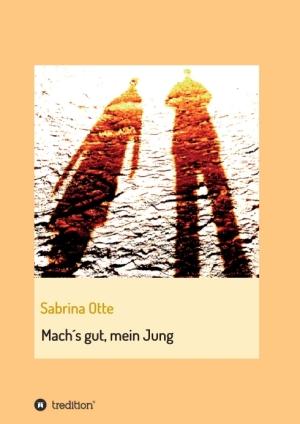 Sabrina Otte Machs gut, mein Jung Buch Cover